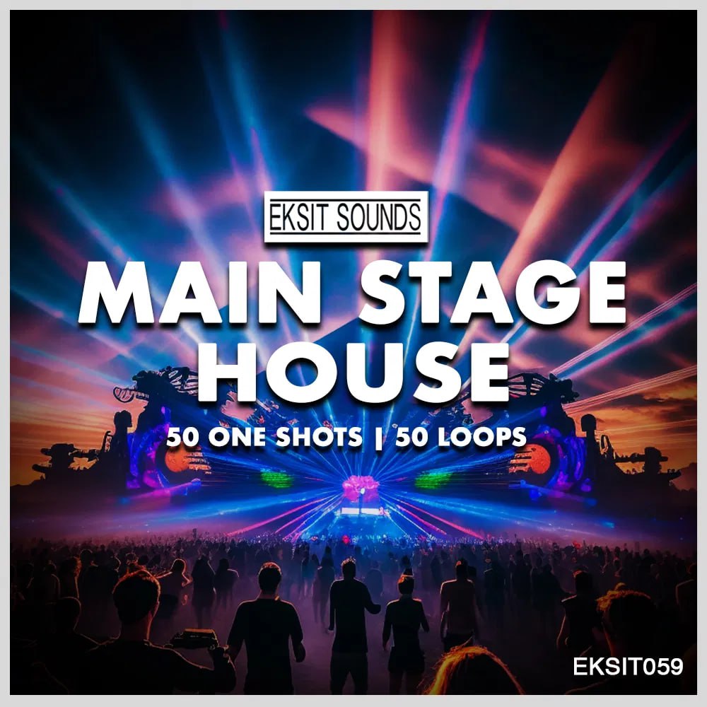 【House多风格采样包】Eksit Sounds – Mainstage House