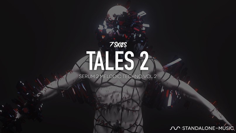 【Melodic Techno风格Serum 2预设包】Standalone-Music 7 TALES 2 Serum 2 Melodic Techno Vol.2 by 7 SKIES